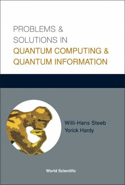 Hardy, Yorick Problems and Solutions in Quantum Computing and Quantum Information