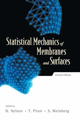 Nelson, D Statistical mechanics of membranes and surfaces: 2nd edition: Second Edition