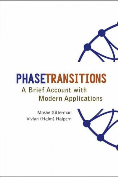 Halpern, Vivian Haim Phase Transitions: A Brief Account With Modern Applications