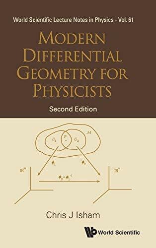Isham C J MODERN DIFF GEOMETRY FOR PHYS (2ED)(V61): Second Edition (World Scientific Lecture Notes in Physics, Band 61)