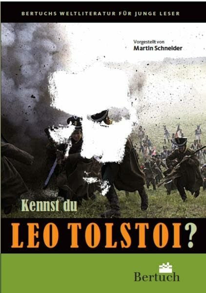 Schneider, Martin Kennst du Leo Tolstoi? (Weltliteratur für junge Leser)