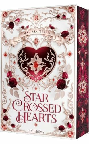 Meyer, Marissa Star-Crossed Hearts: Die deutsche Übersetzung von Marissa Meyers 'Heartless'! Luxuausgabe mit Farbschnitt und Charakterkarte in der 1. Auflage