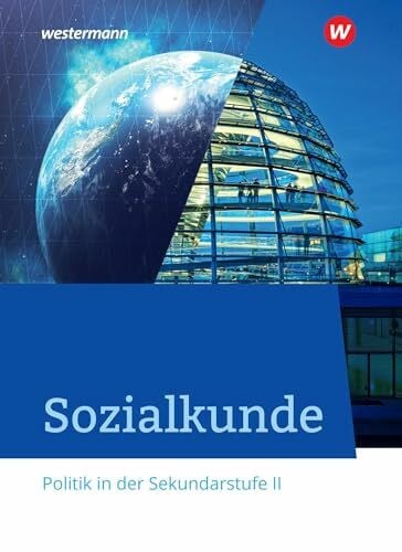 Schreier, Torsten Sozialkunde - Politik in der Sekundarstufe II - Ausgabe 2020: Schulbuch: Ausgabe 2020 - Seklundarstufe 2