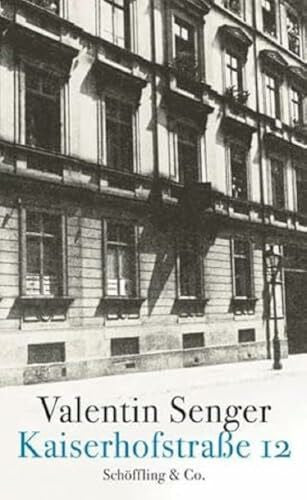 Valentin Senger Kaiserhofstraße 12: Mit e. Nachw. v. Peter Härtling