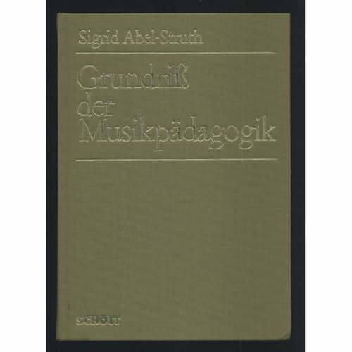 Abel-Struth, Sigrid Grundriss der Musikpädagogik