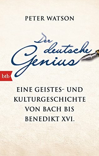 Badal, Yvonne Der deutsche Genius: Eine Geistes- und Kulturgeschichte von Bach bis Benedikt XVI. -
