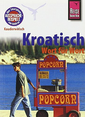 Jovanovic, Dragoslav Reise Know-How Sprachführer Kroatisch - Wort für Wort: Kauderwelsch-Band 98