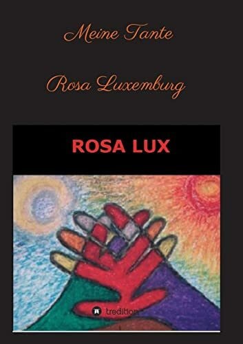 Lux, Rosa Meine Tante Rosa Luxemburg und andere Erzählungen