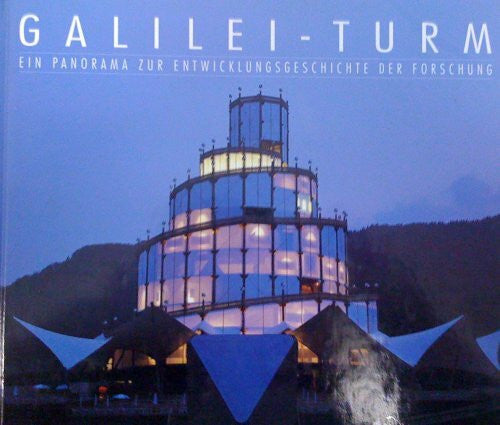 Autorenkollektiv Galilei-Turm. Ein Panorama zur Entwicklungsgeschichte der Forschung