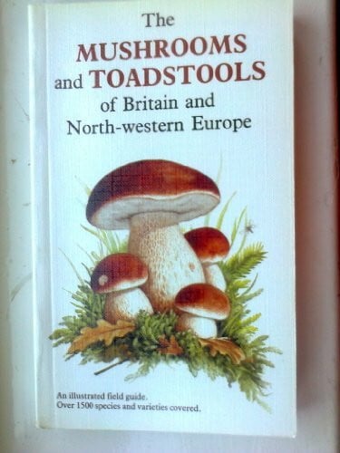 Bon, Marcel The Mushrooms and Toadstools of Britain and North-Western Europe