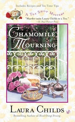 Childs, Laura Chamomile Mourning (A Tea Shop Mystery, Band 6)