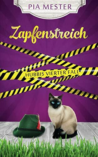 Mester, Pia Zapfenstreich: Hubbis vierter Fall (Hubbi ermittelt, Band 4)