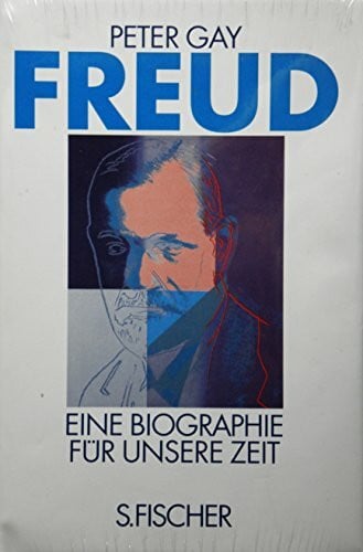 Gay, Peter Freud. Eine Biographie für unsere Zeit