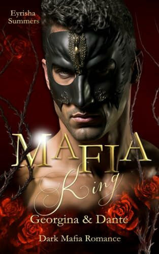 Summers, Eyrisha Mafia King - Georgina & Dante: Dark Mafia Romance