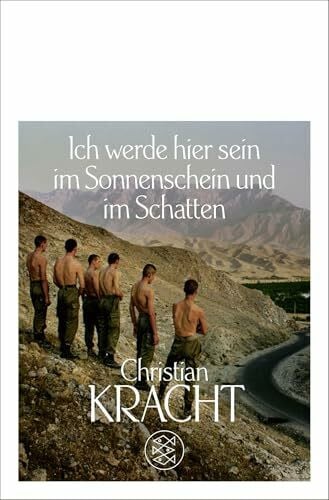 Kracht, Christian Ich werde hier sein im Sonnenschein und im Schatten: Roman