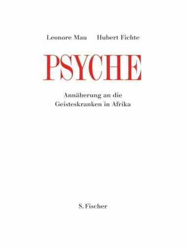 Mau, Leonore Psyche: Annäherung an die Geisteskranken in Afrika