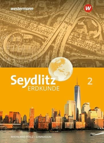 Thurn, Laura Seydlitz Erdkunde - Ausgabe 2021 für Gymnasien in Rheinland-Pfalz: Schulbuch 2 (Seydlitz Erdkunde: Ausgabe 2022 für Gymnasien in Rheinland-Pfalz)