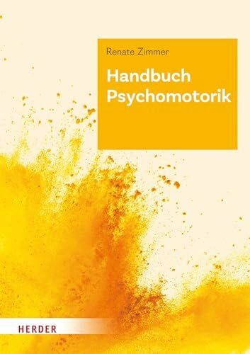 Zimmer, Professorin Renate Handbuch Psychomotorik: Theorie und Praxis der psychomotorischen Förderung von Kindern