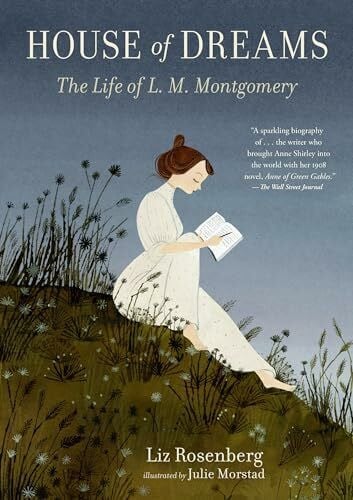 Morstad, Julie House of Dreams: The Life of L. M. Montgomery
