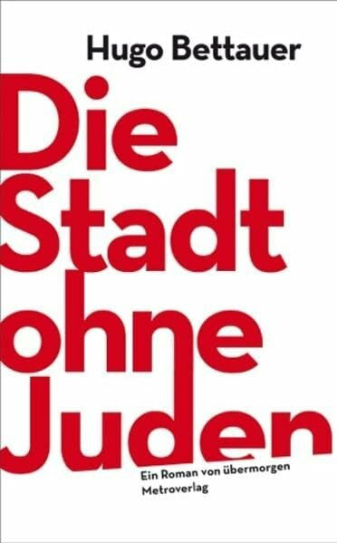 Poll, Jorghi Die Stadt ohne Juden: Ein Roman von übermorgen