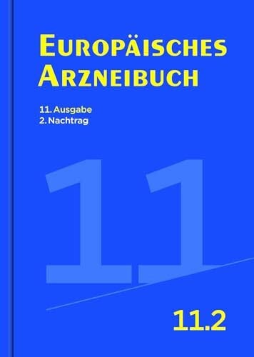 Europäisches Arzneibuch 11. Ausgabe, 2. Nachtrag: Amtliche deutsche Ausgabe (Ph. Eur. 11.2)