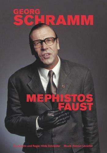 Schramm, Georg Georg Schramm - Mephistos Faust