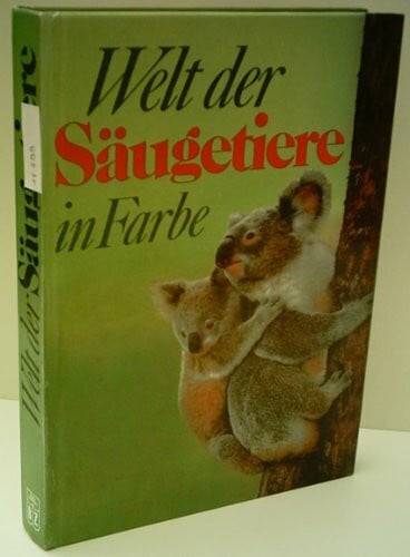 Hanak V. und V. Mazak Welt Der Säugetiere In Farbe