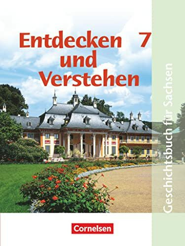 Zißler, Josef Entdecken und verstehen - Geschichtsbuch - Sachsen - Ausgabe ab 2004 - 7. Schuljahr: Vom Beginn der Neuzeit bis zur Industrialisierung - Schulbuch ... Sachsen - Ausgabe ab 2004, 7. Schuljahr)