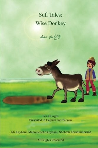 Ebrahimnezhad, Shohreh Sufi Tales: Wise Donkey: English and Persian (Sufi Tale Series English and Persian, Band 2)