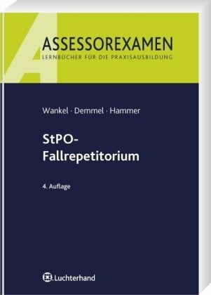Wankel, Bernhard STPO-Fallrepetitorium (Referendarpraxis)