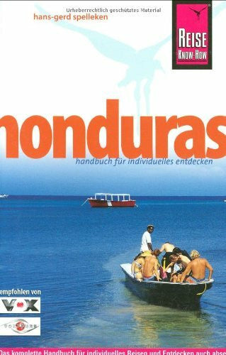 Spelleken, Hans-Gerd Reise Know-How Honduras: Reiseführer für individuelles Entdecken