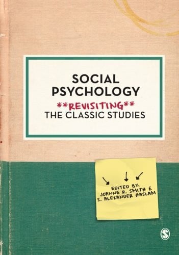 Haslam, S. Alexander Social Psychology: Revisiting The Classic Studies