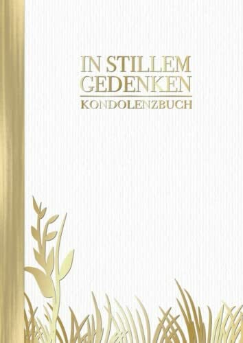 Wineridge, Thomas In Stillem Gedenken: Kondolenzbuch Weiß Gold A4 I Trauer Zitat I Großes Buch für Beerdigung, Bestattung & Trauerfeier I Poesie, Erinnerungen & Gedanken der Hinterbliebenen