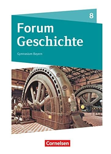 Fuchs, Christine Forum Geschichte - Neue Ausgabe - Gymnasium Bayern - Ausgabe ab 2018 - 8. Jahrgangsstufe: Das lange 19. Jahrhundert - Schulbuch
