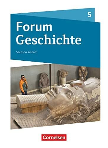 Schulz, Marko Forum Geschichte - Neue Ausgabe - Gymnasium Sachsen-Anhalt - Ausgabe ab 2017 - 5. Schuljahr: Von der Frühgeschichte bis zum Römischen Reich - Schulbuch