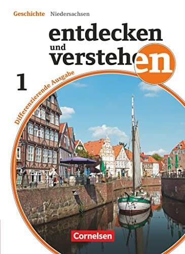 Hennig, Ilse-Marie Entdecken und verstehen - Geschichtsbuch - Differenzierende Ausgabe Niedersachsen - Band 1: 5./6. Schuljahr: Von den Anfängen der Geschichte bis zum ... Niedersachsen, Band 1: 5./6. Schuljahr)