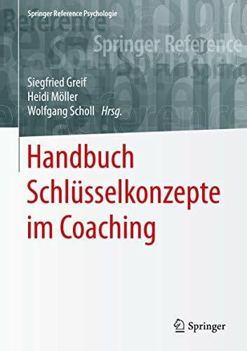 Möller, Heidi Handbuch Schlüsselkonzepte im Coaching (Springer Reference Psychologie)
