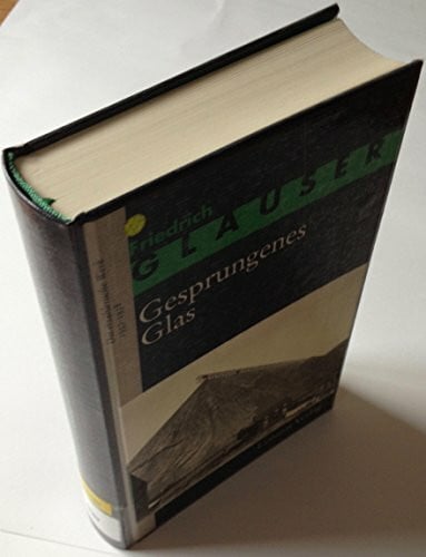 Glauser, Friedrich Das erzählerische Werk, Bd.4, Gesprungenes Glas