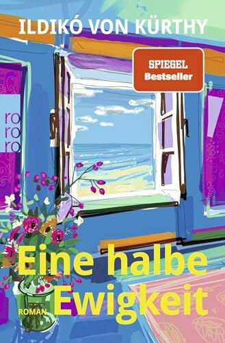 Kürthy, Ildikó von Eine halbe Ewigkeit