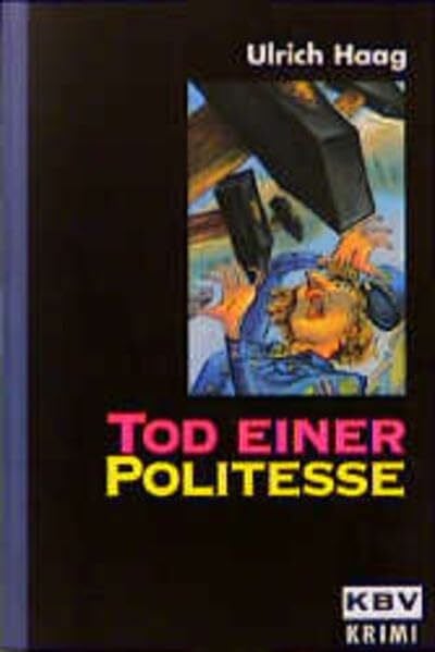 Haag, Ulrich KBV Taschenbücher, Bd.17, Tod einer Politesse