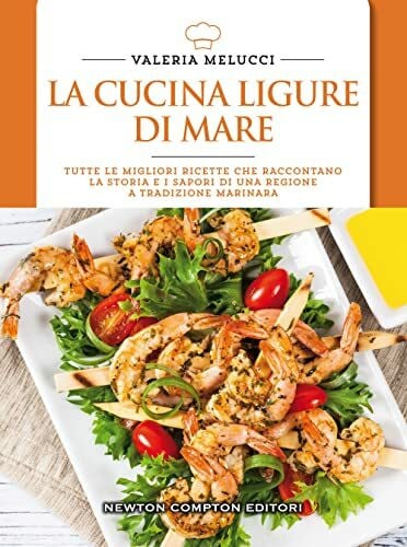 Melucci, Valeria La cucina ligure di mare (Cucine di mare)