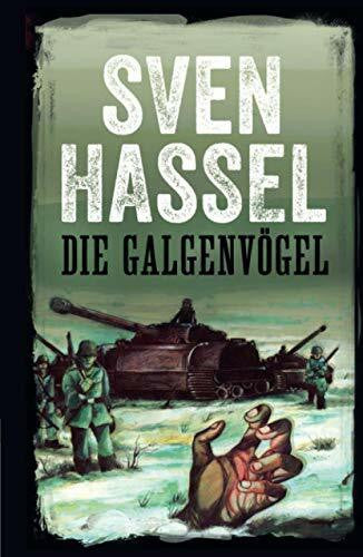 Hassel, Sven DIE GALGENVÖGEL: Deutsch Ausgabe (Sven Hassel - Serie Zweiter Weltkrieg, Band 2)