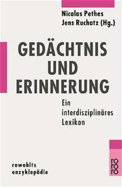 Ruchatz, Jens Gedächtnis und Erinnerung: Ein interdisziplinäres Lexikon
