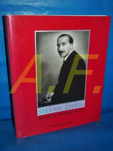 Karlhuber, Peter Stefan Zweig: Bilder - Texte - Dokumente