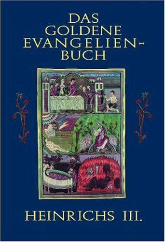 Boeckler, Albert Das goldene Evangelienbuch Heinrichs III.: Mit e. Vorw. v. Johannes G. Mayer