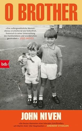 Glietsch, Stephan O Brother: Der Top-10-Bestseller aus UK. John Nivens persönlichstes Buch.
