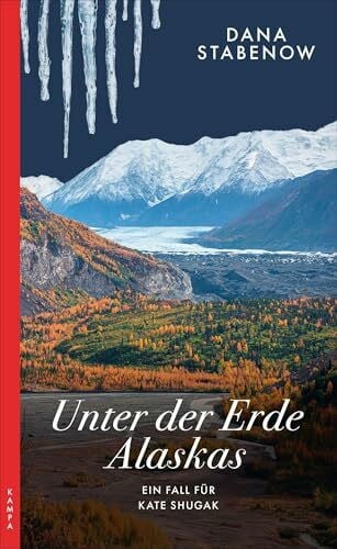 Schnell, Barbara Unter der Erde Alaskas: Ein Fall für Kate Shugak