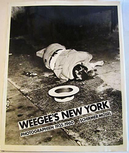 Weegee Weegees New York : 335 Photogr. 1935 - 1960 , mit e. autobiograph. Text.