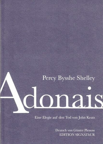 Plessow, Günter ADONAIS - eine Elegie auf den Tod von John Keats.: Zweisprachige Ausgabe. Deutsch von Günter Plessow.