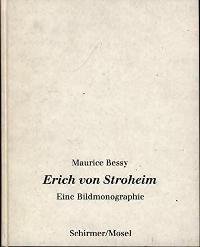 Maurice Bessy Erich von Stroheim. Eine Bildmonographie
